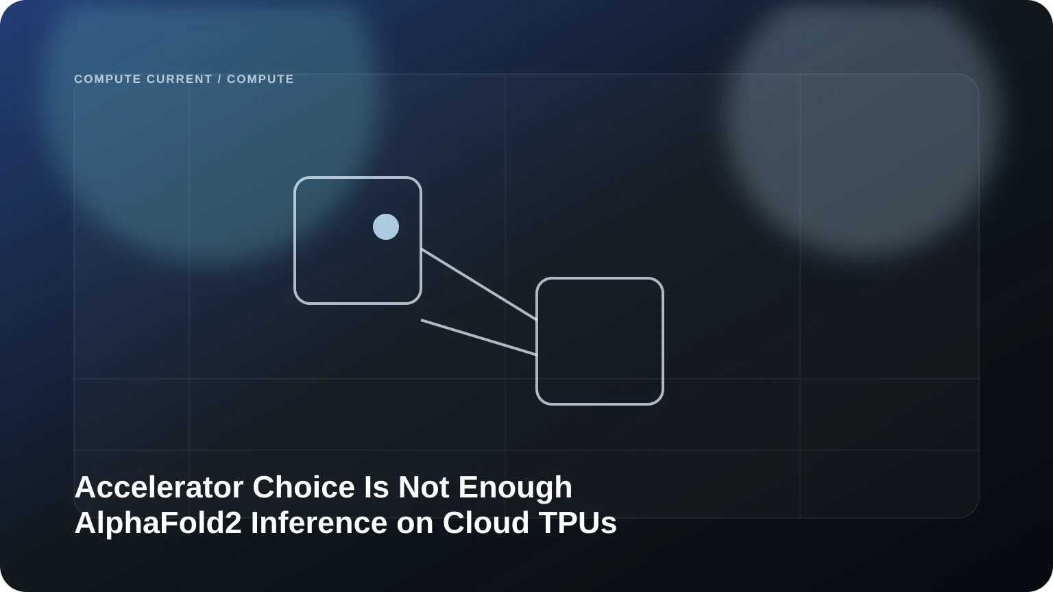 Accelerator Choice Is Not Enough: AlphaFold2 Inference on Cloud TPUs editorial visual