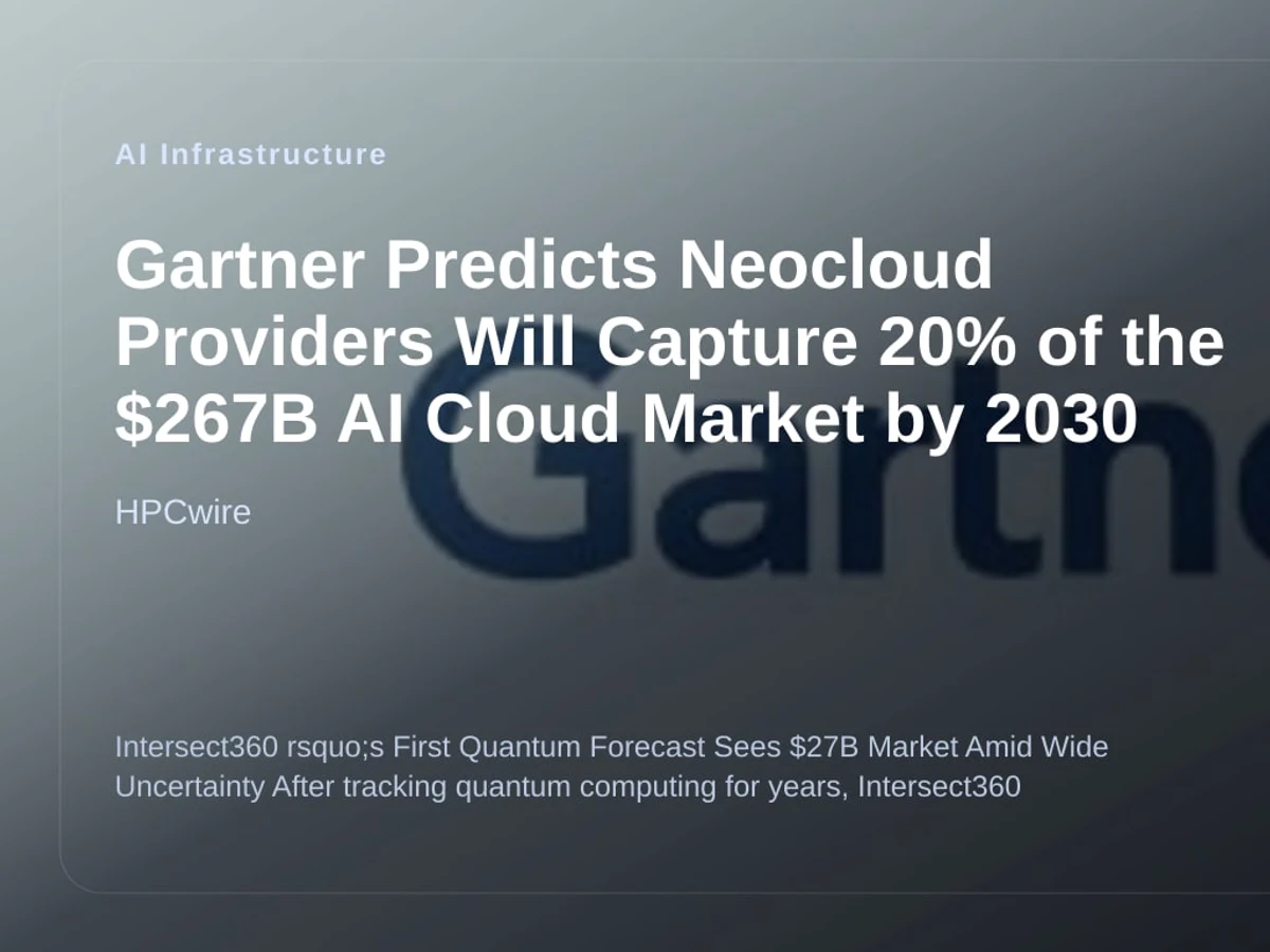 Gartner Predicts Neocloud Providers Will Capture 20% of the $267B AI Cloud Market by 2030 editorial visual