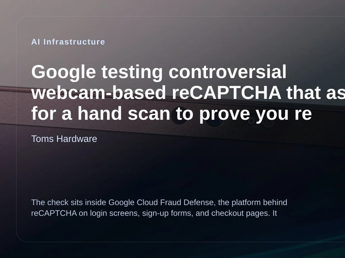 Google testing controversial webcam-based reCAPTCHA that asks for a hand scan to prove you're human — testers beat it with a stock photo editorial visual
